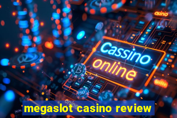 megaslot casino review