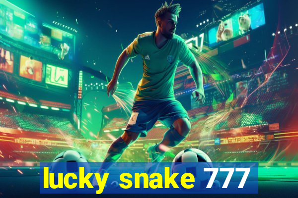 lucky snake 777