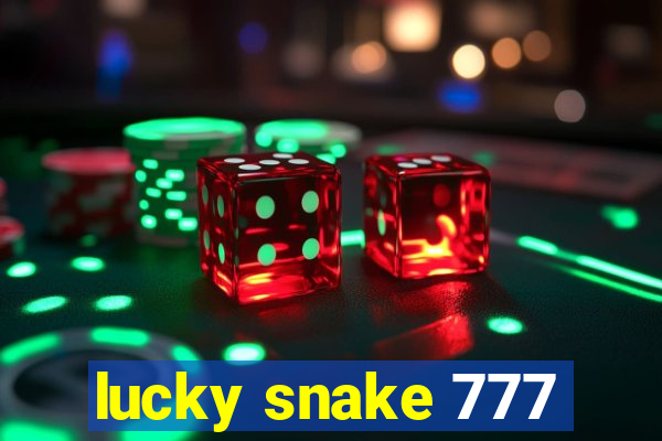 lucky snake 777