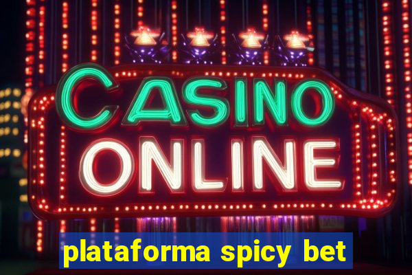 plataforma spicy bet