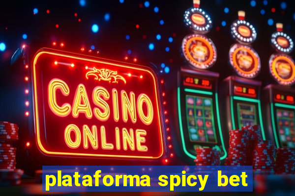 plataforma spicy bet