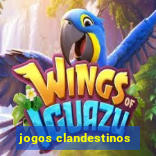 jogos clandestinos