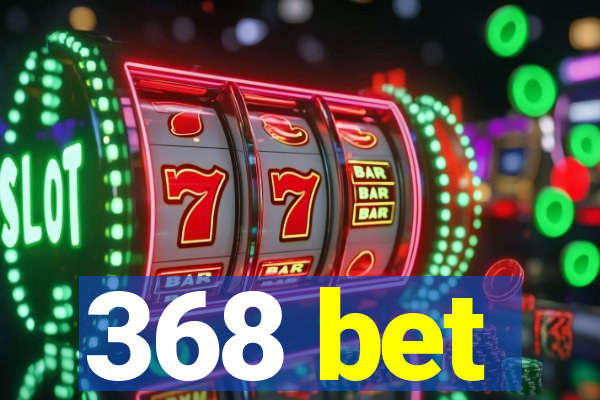 368 bet