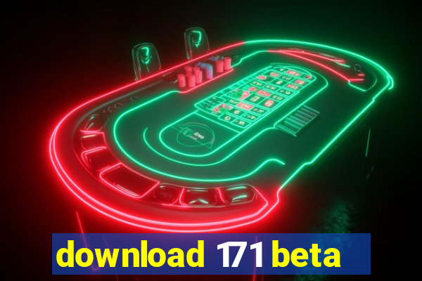 download 171 beta