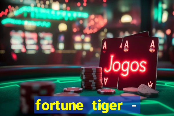 fortune tiger - horário das cartas 10x