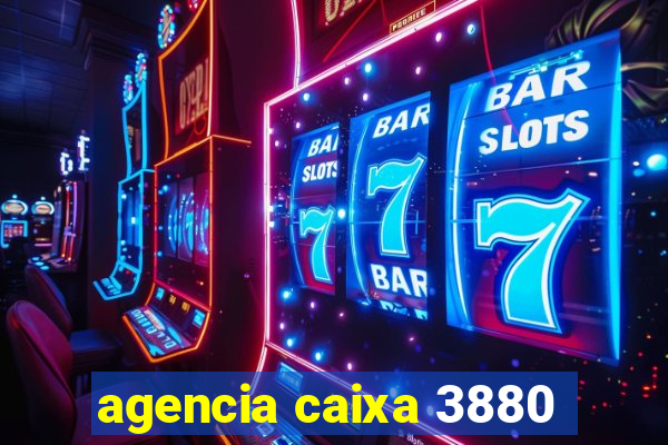 agencia caixa 3880