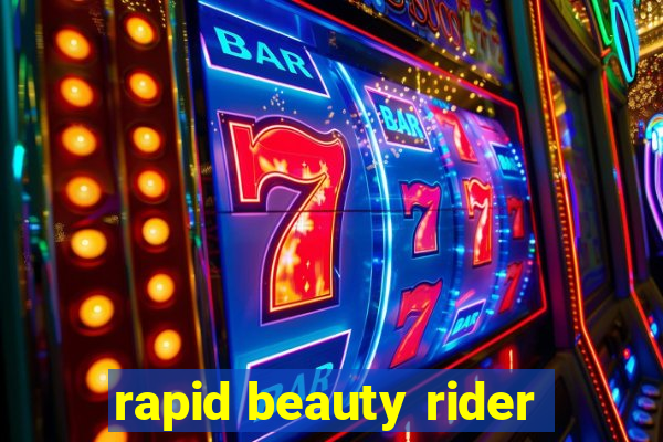 rapid beauty rider