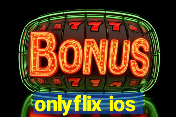 onlyflix ios