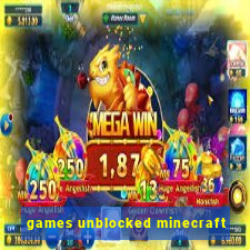 games unblocked minecraft