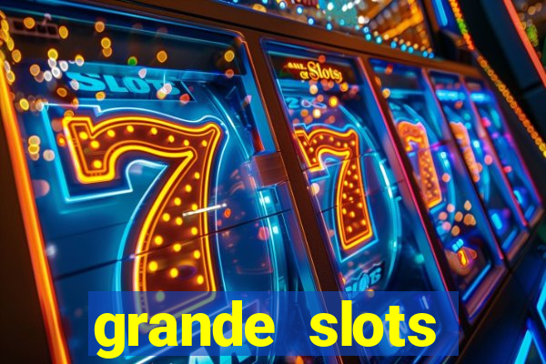 grande slots jackpot louco