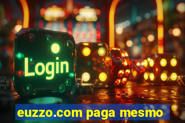 euzzo.com paga mesmo