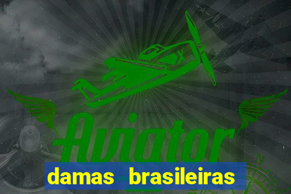 damas brasileiras jogar online