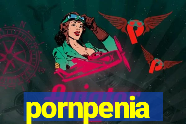 pornpenia