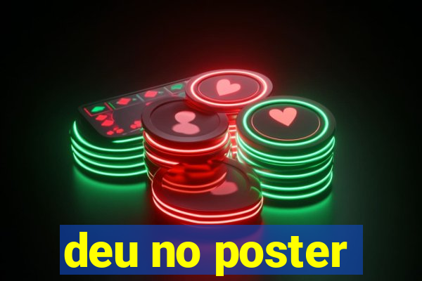 deu no poster