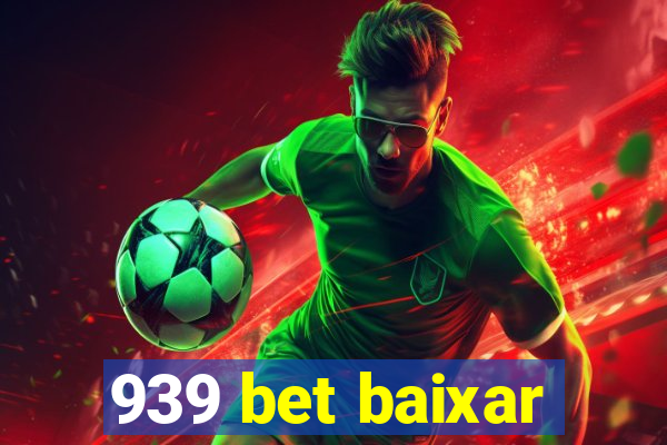 939 bet baixar