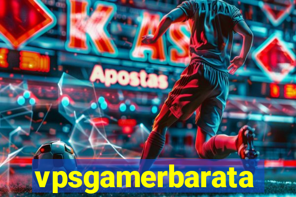 vpsgamerbarata