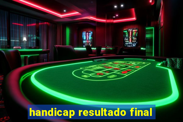 handicap resultado final