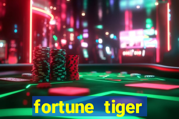 fortune tiger minimo 1 real