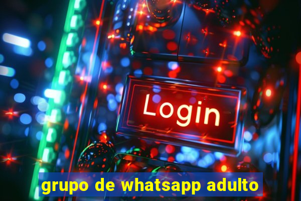 grupo de whatsapp adulto