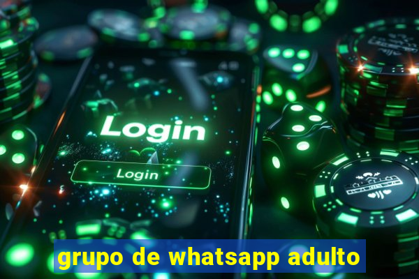 grupo de whatsapp adulto