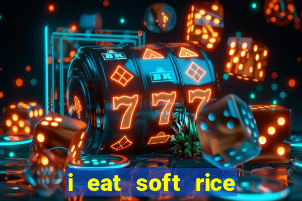 i eat soft rice in another world pt br