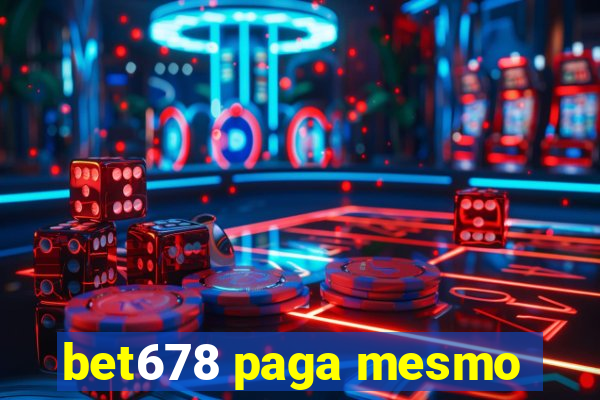 bet678 paga mesmo