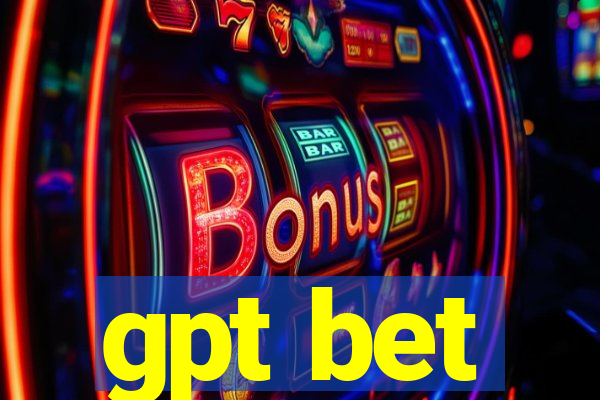 gpt bet