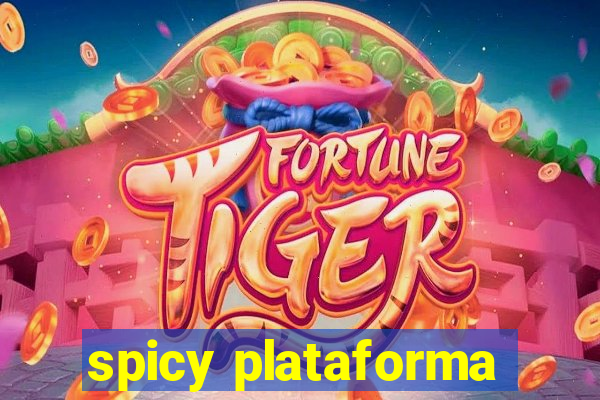 spicy plataforma