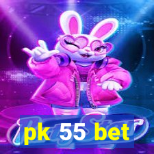 pk 55 bet