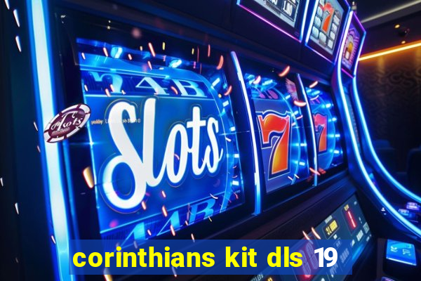 corinthians kit dls 19