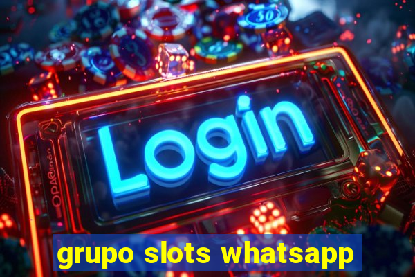 grupo slots whatsapp