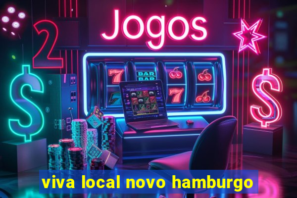 viva local novo hamburgo