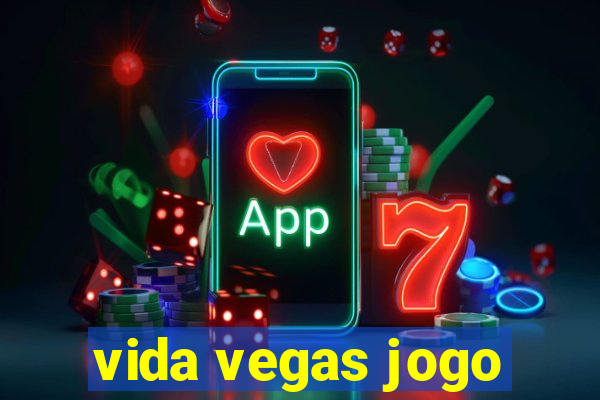 vida vegas jogo