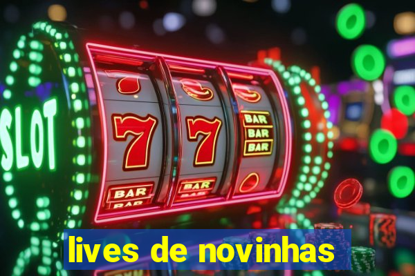 lives de novinhas