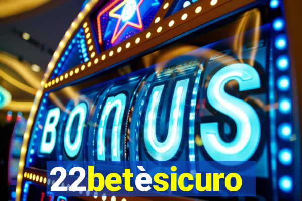 22betèsicuro