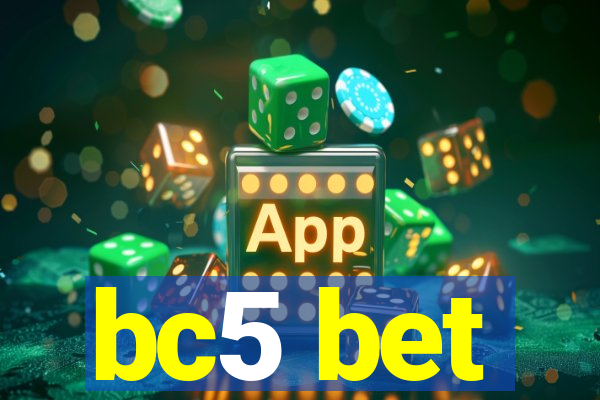 bc5 bet