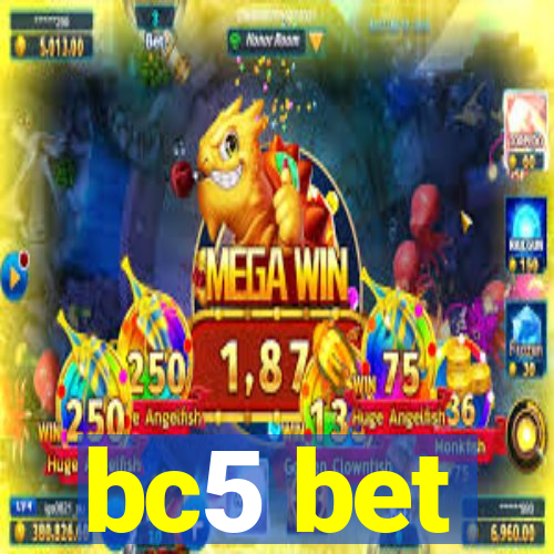 bc5 bet