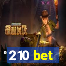 210 bet