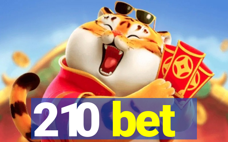 210 bet