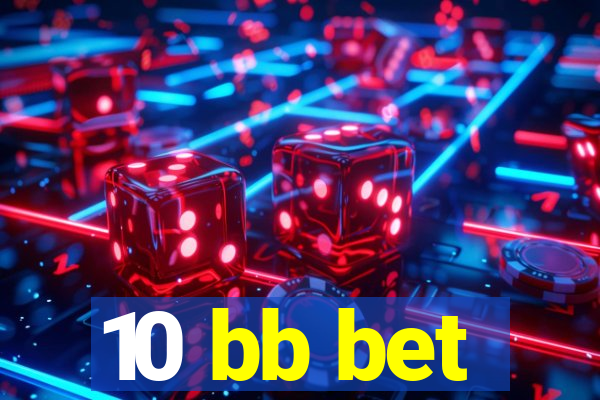 10 bb bet