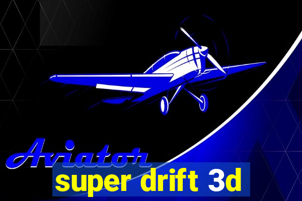 super drift 3d