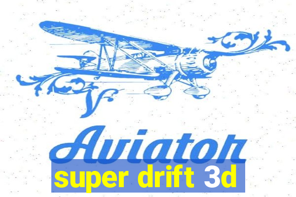 super drift 3d