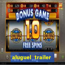 aluguel trailer porto alegre