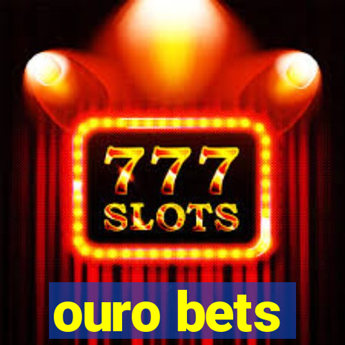 ouro bets