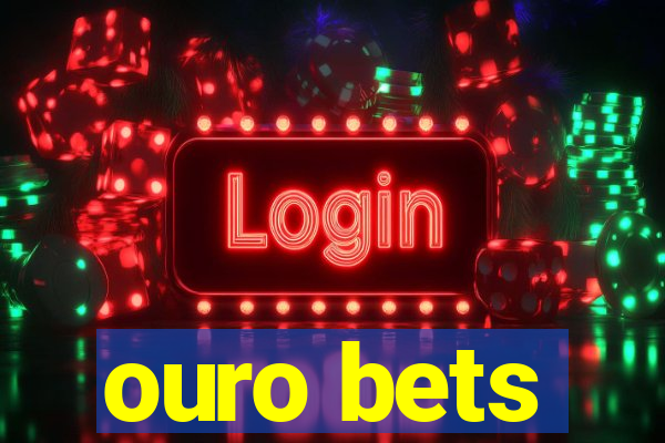 ouro bets