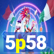 5p58