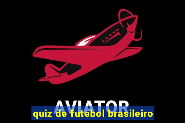 quiz de futebol brasileiro