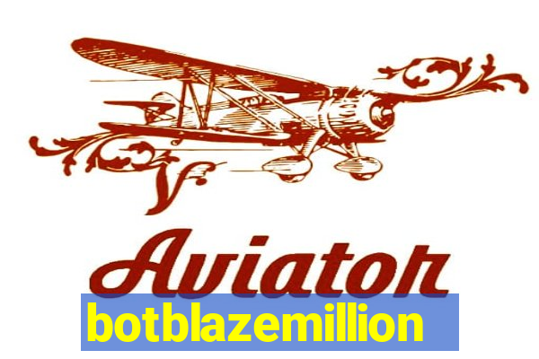 botblazemillion