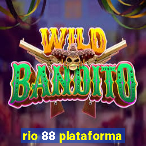 rio 88 plataforma