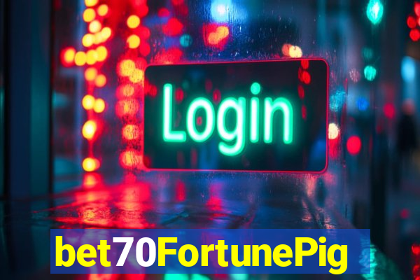 bet70FortunePig